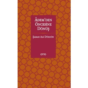 Adem’Den Öncesine Dönüş