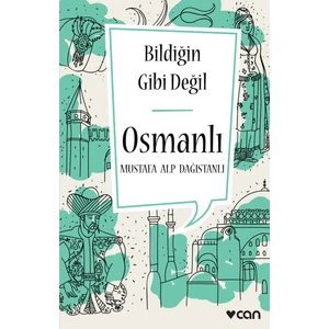 Bildiğin Gibi Değil: Osmanlı