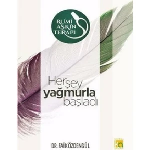 Rumi Aşkın Terapi 2: Herşey Yağmurla Başladı