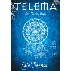 Telema: Aşk - Tehlike - Büyü - Cate Tiernan