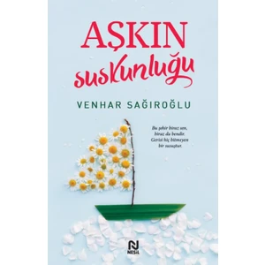 Aşkın Suskunluğu - Venhar Sağıroğlu