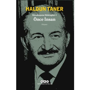 Devekuşuna Mektuplar: 1 Önce İnsan - Haldun Taner