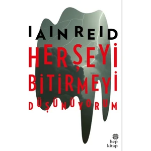 Her Şeyi Bitirmeyi Düşünüyorum - İain Reid