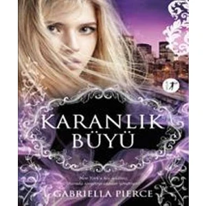 Karanlık Büyü - Gabriella Pierce