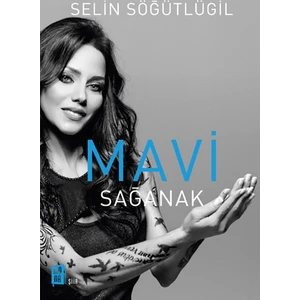 Mavi Sağanak - Selin Söğütlügil