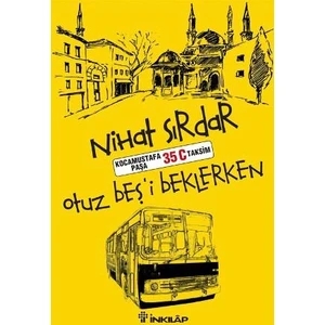Otuzbeş’i Beklerken - Nihat Sırdar
