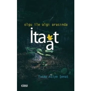 Olgu İle Algı Arasında İtaat