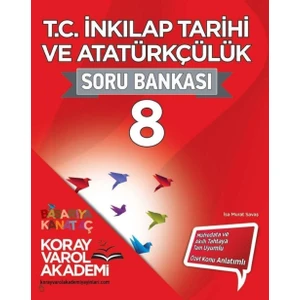 Koray Varol Akademi 8.Sınıf T.C.İnkılap Tarihi ve Atatürkçü