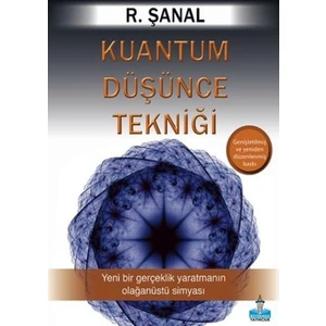 Kuantum Düşünce Tekniği - R. Şanal Günseli