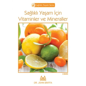 Sağlıklı Yaşam İçin Vitaminler Ve Mineraller