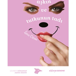 Aşkın Ve Tutkunun Tadı