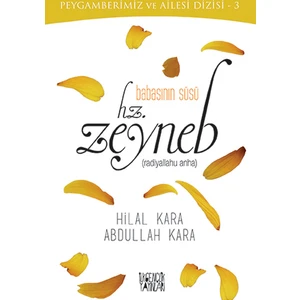 Babasının Süsü: Hz. Zeyneb