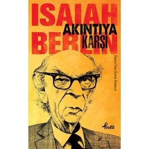 Akıntıya Karşı - Isaıah Berlın