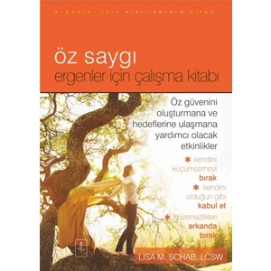 Öz Saygı: Ergenler İçin Çalışma Kitabı