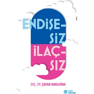 Endişesiz İlaçsız - Şafak Nakajima