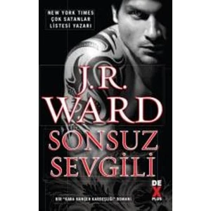 Kara Hançer Kardeşliği 2: Sonsuz Sevgili -  J. R. Ward