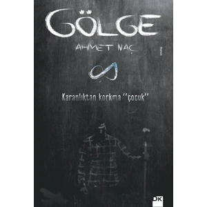 Gölge - Ahmet Naç