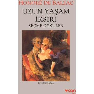 Uzun Yaşam İksiri: Seçme Öyküler - Honore De Balzac