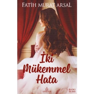 İki Mükemmel Hata - Fatih Murat Arsal