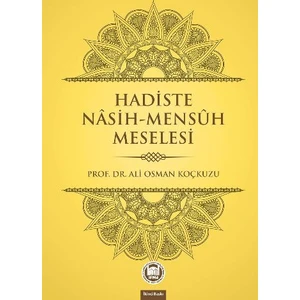 Hadiste Nasih Mensüh Meselesi