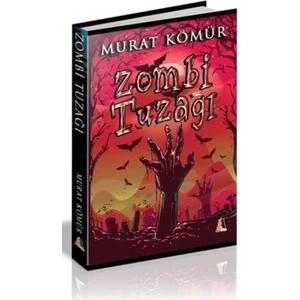 Zombi Tuzağı - Murat Kömür