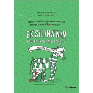 Ekşilina'Nın Hayret Verici Maceraları 2: Mucize Beklerken - Finn Ole Heinrich