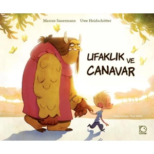 Ufaklık Ve Canavar - Marcus Sauermann