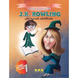 Tarihte İz Bırakanlar: J.K. Rowling Gibi Kararlı Olabilirsin - E. Murat Yığcı