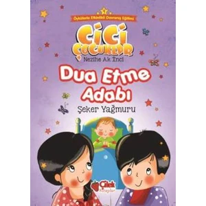 Cici Çocuklar 4: Dua Etme Adabı