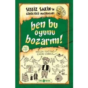 Sessiz Sakin’İn Gürültülü Maceraları 9: Ben Bu Oyunu Bozarım (Ciltli) - Çağrı Cebeci