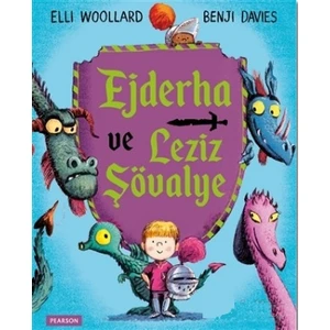 Ejderha Ve Leziz Şövalye - Elli Woollard