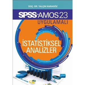 Spss 23 Ve Amos 23 Uygulamalı: İstatistiksel Analizler - Yalçın Karagöz