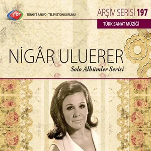 Nıgar Uluerer - Trt Cd Arsıv 197