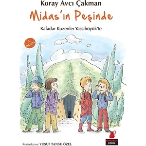 Midas'In Peşinde - Kafadar Kuzenler Yassıhöyük'Te-Koray Avcı Çakman