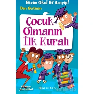 Çocuk Olmanın İlk Kuralı - Dan Gutman