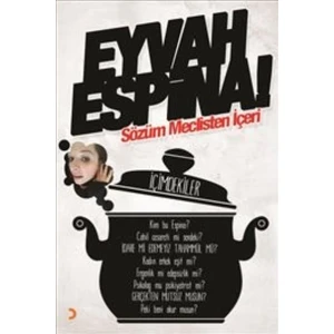 Eyvah Espina: Sözüm Meclisten İçeri