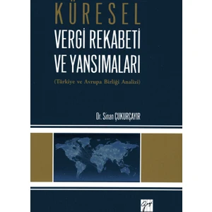 Küresel Vergi Rekabeti Ve Yansımaları - Sinan Çukurçayır