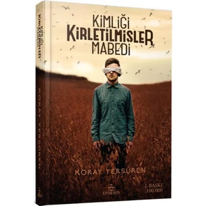 Kimliği Kirletilmişler Mabedi (Ciltli) - Koray Yersüren