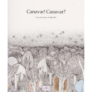 Canavar! Canavar! - 5 Yaş Üzeri Çocuklar Için Eğitici Ve Öğretici Kitap