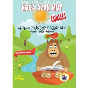 Koca Ayak Mut 2: Koca Ayak Mut Cümleci ( 8+ Yaş )- Meltem Erinçmen Kanoğlu