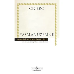 Yasalar Üzerine - Ciltli - Marcus Tullius Cicero