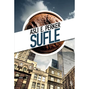Sufle - Aslı E. Perker