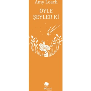 Öyle Şeyler Ki - Amy Leach