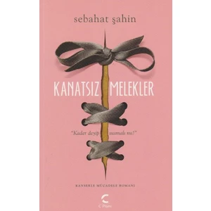 Kanatsız Melekler - Sebahat Şahin