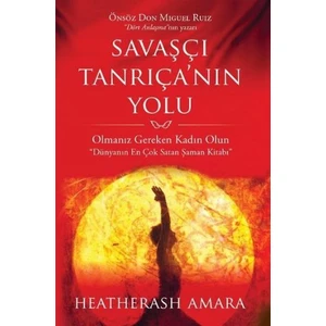 Savaşçı Tanrıçanın Yolu - HeatherAsh Amara