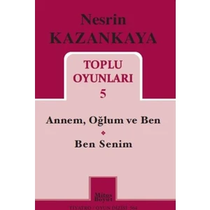 Toplu Oyunları 5 (Nesrin Kazankaya - Annem Oğlum Ve Ben - Ben Seninim)
