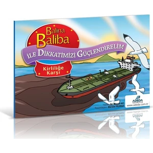 Adeda Yayıncılık Balina Baliba ile Dikkatimizi Güçlendirelim - Kirliliğe Karşı - Hasan Ay