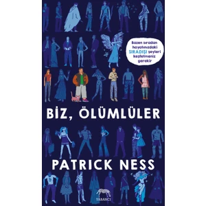Biz, Ölümlüler - Patrick Ness