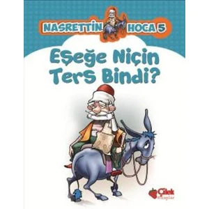 Eşeğe Niçin Ters Bindi?: Nasrettin Hoca 5