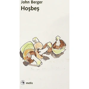 Hoşbeş - John Berger